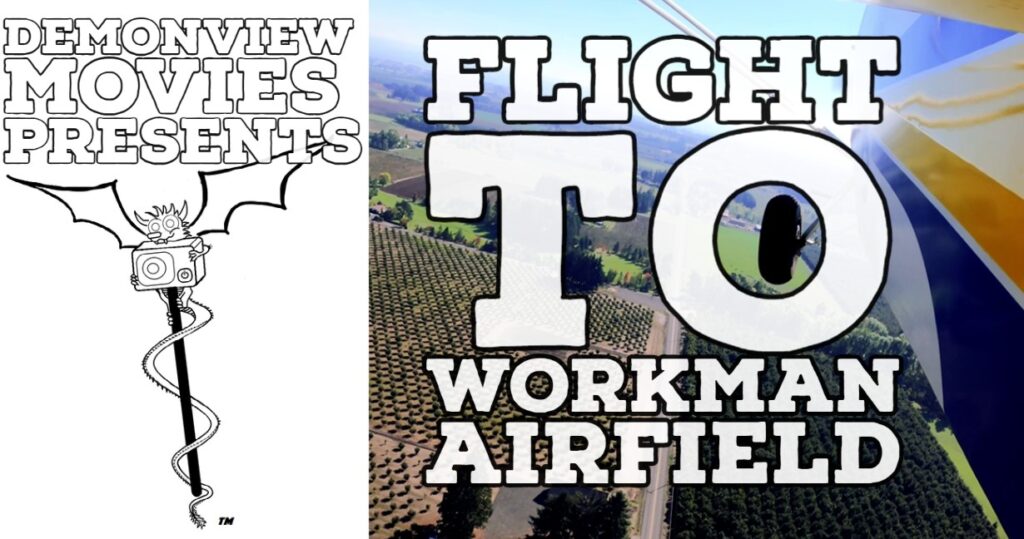 Flight to workman airpark.
